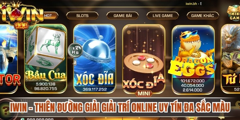 Iwin – Thiên Đường Giải Giải Trí Online Uy Tín Đa Sắc Màu Iwin